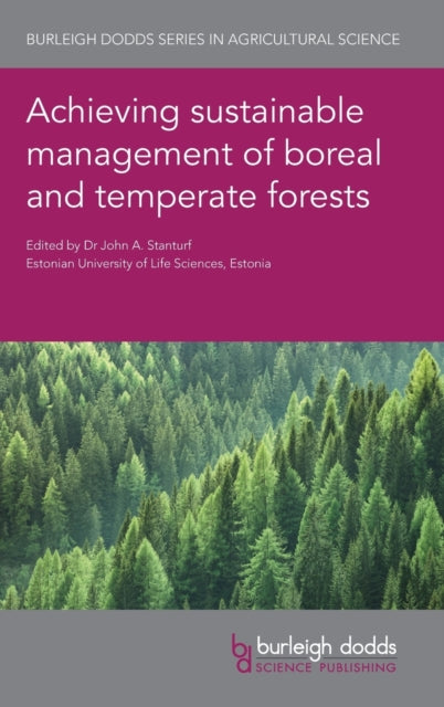 Book cover of: Achieving Sustainable Management of Boreal and Temperate Forests. By: John Stanturf