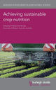 Book cover of: Achieving Sustainable Crop Nutrition. By: Zed Rengel