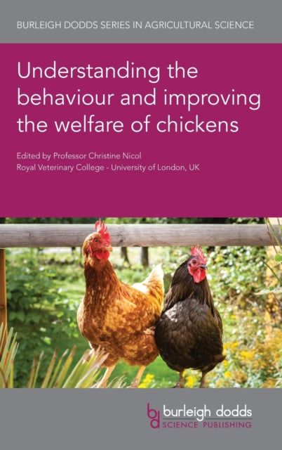 Book cover of: Understanding the Behaviour and Improving the Welfare of Chickens. By: Christine Nicol