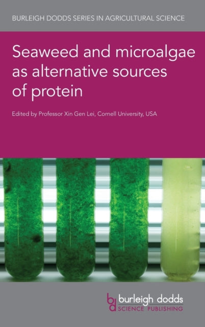 Book cover of: Seaweed and Microalgae as Alternative Sources of Protein. By: Xin Lei