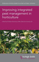 Book cover of: Improving Integrated Pest Management in Horticulture. By: Rosemary Collier