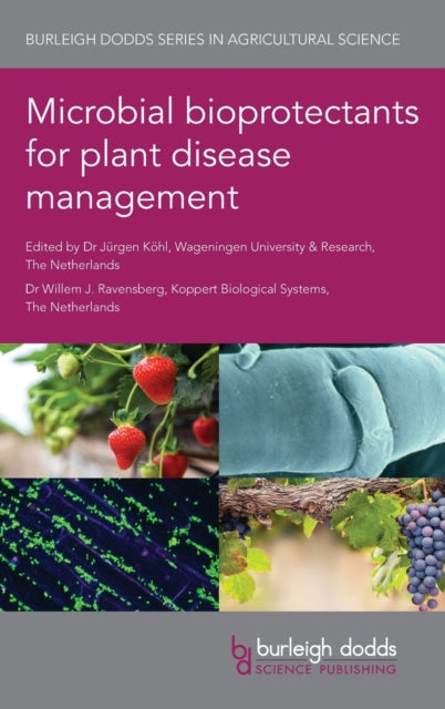 Book cover of: Microbial Bioprotectants for Plant Disease Management. By: Jürgen Köhl