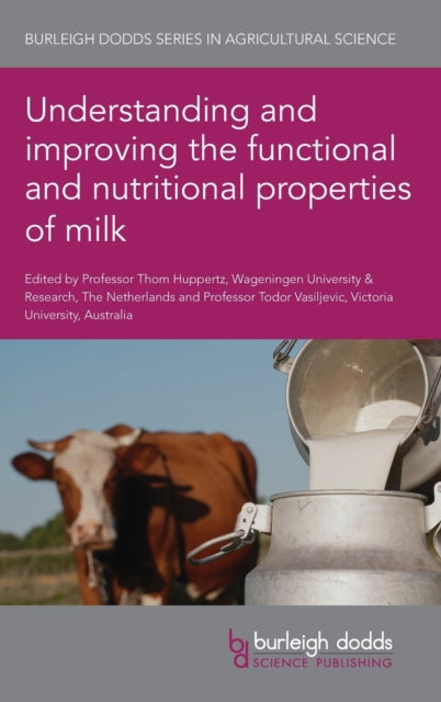 Book cover of: Understanding and Improving the Functional and Nutritional Properties of Milk. By: Thom Huppertz