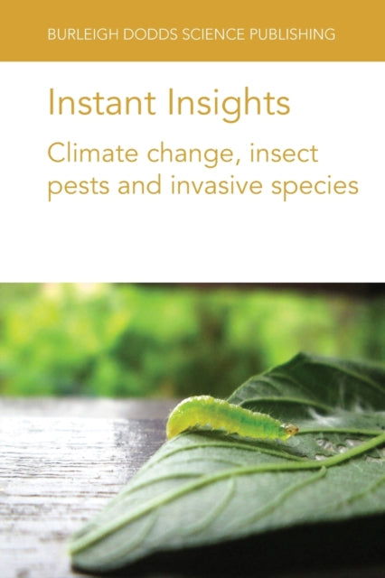 Book cover of: Instant Insights: Climate Change, Insect Pests and Invasive Species. By: Kayode David Ileke