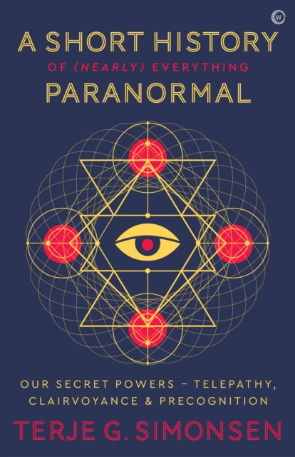 Book cover of: Short History of (Nearly) Everything Paranormal. By: Terje Simonsen