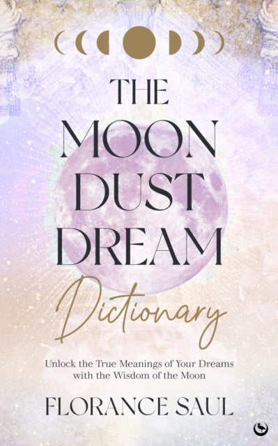 Book cover of: Moon Dust Dream Dictionary. By: Florance Saul