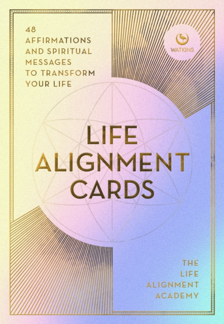 Life Alignment Cards, 48 spiritual messages for a journey of transformation and personal healing 9781786788399 The Life Alignment Academy