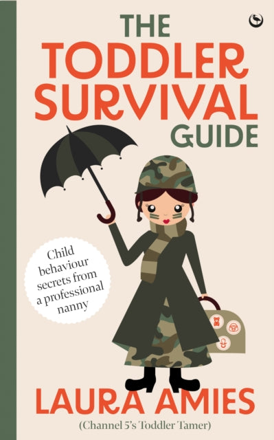 Toddler Survival Guide, Child behaviour secrets from a professional nanny