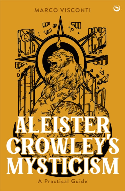 Book cover of: Aleister Crowley's Mysticism. By: VISCONTI, MARCO