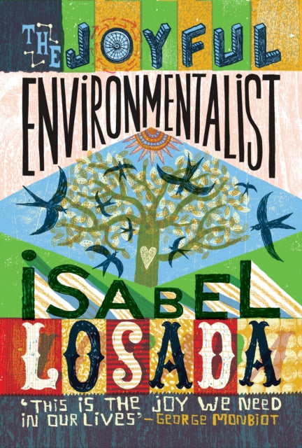 Joyful Environmentalist (Revised and Updated 2nd Edition – with New Material), How to Practise without Preaching 9781786789792 Isabel Losada