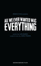Book cover of: All We Ever Wanted Was Everything. By: Luke Barnes
