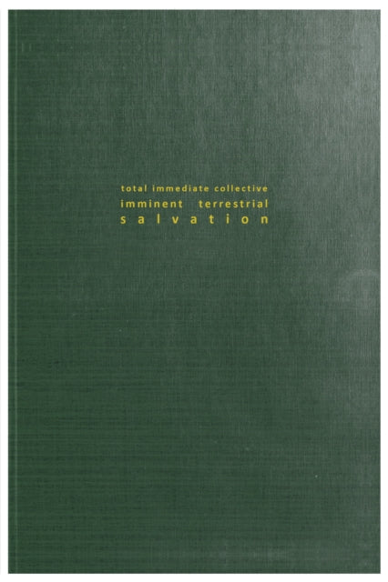 Book cover of: Total Immediate Collective Imminent Terrestrial Salvation. By: Tim Crouch