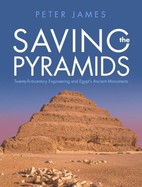 Book cover of: Saving the Pyramids. By: James, Peter