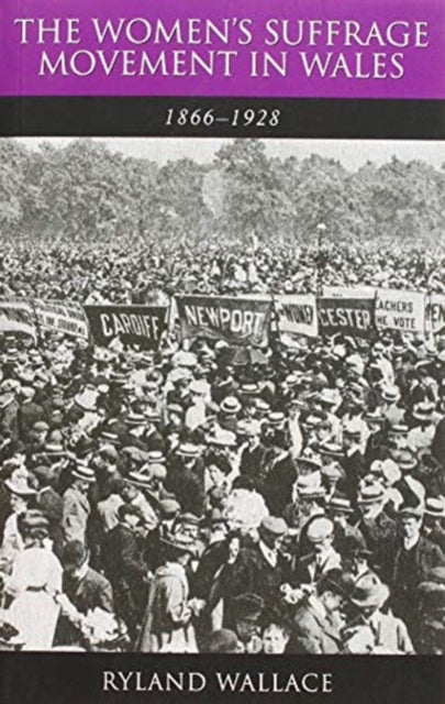 Book cover of: Women's Suffrage Movement in Wales, 1866-1928. By: Ryland Wallace