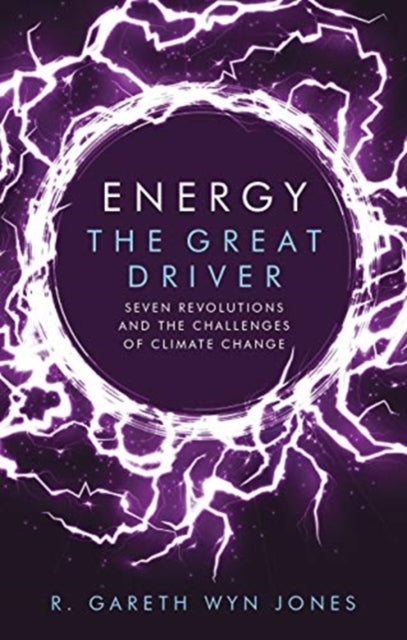 Book cover of: Energy, the Great Driver. By: Gareth Wyn Jones