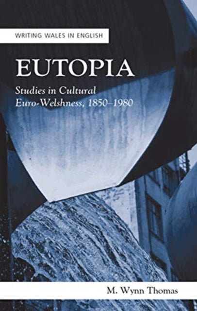 Book cover of: Eutopia. By: M. Wynn Thomas