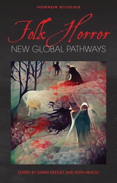 Book cover of: Folk Horror. By: Ruth Heholt