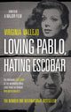 Book cover of: Loving Pablo, Hating Escobar. By: Virginia Vallejo