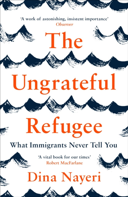 Book cover of: Ungrateful Refugee. By: Dina Nayeri