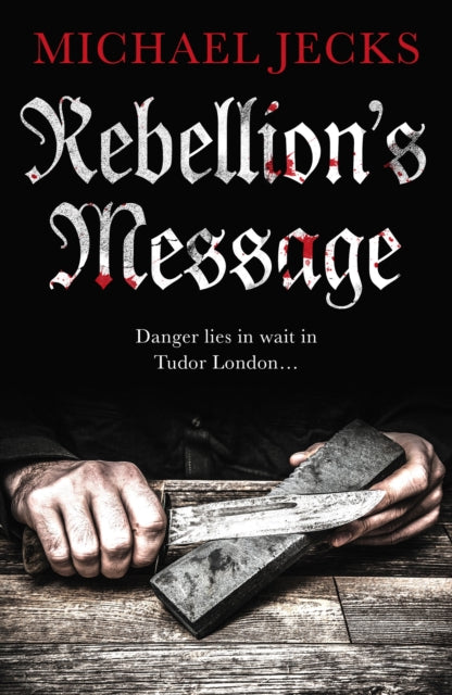 Book cover of: Rebellion's Message. By: Michael Jecks