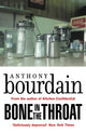 Book cover of: Bone In The Throat. By: Anthony Bourdain