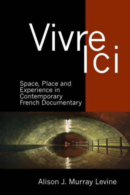 Book cover of: Vivre Ici. By: Alison J. Murray Levine
