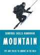 Book cover of: Bear Grylls Survival Skills: Mountains. By: Bear Grylls
