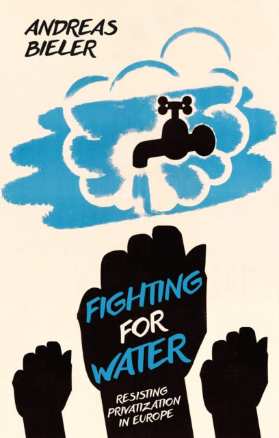 Book cover of: Fighting for Water. By: Andreas Bieler