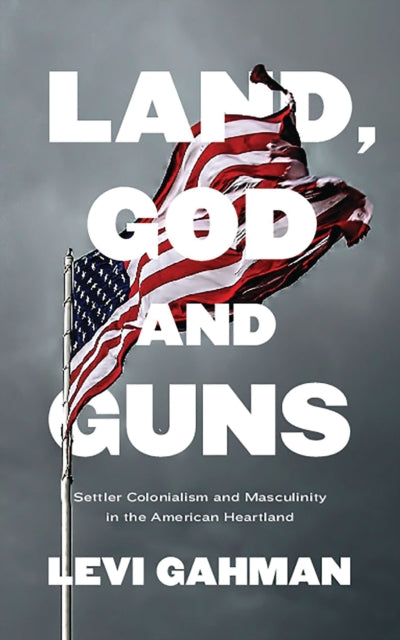 Book cover of: Land, God, and Guns. By: Levi Gahman