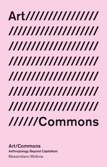 Book cover of: Art/Commons. By: Massimiliano Mollona