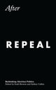 Book cover of: After Repeal. By: Kath Browne