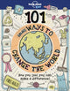 Book cover of: Lonely Planet Kids 101 Small Ways to Change the World. By: Lonely Planet Kids Staff