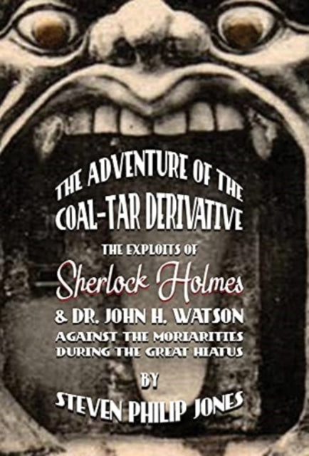 Book cover of: Adventure of the Coal-Tar Derivative. By: Steven Philip Jones