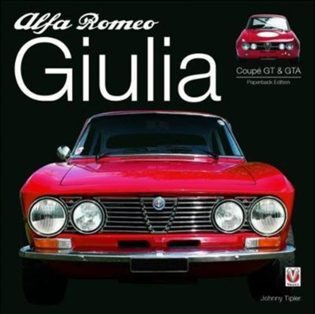 Book cover of: Alfa Romeo Giulia Gt & Gta. By: John Tipler