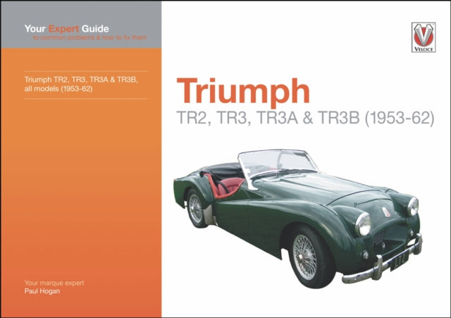 Book cover of: Triumph Tr2, Tr3, Tr3a & Tr3b. By: Paul Hogan