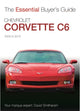 Book cover of: Chevrolet Corvette C6 2005-2013. By: David Smitheram