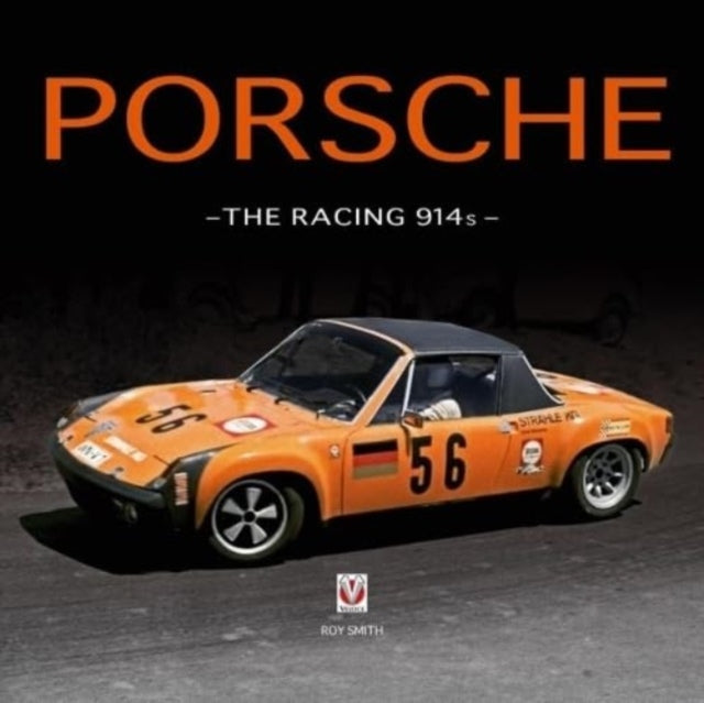 Book cover of: Porsche - the Racing 914s. By: Roy Smith
