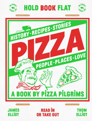 Pizza, History, Recipes, Stories, People, Places, Love