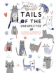 Book cover of: Tails of the Unexpected: A Journal of Memories and Misadventures of my Cat. By: Quadrille Publishing