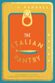 Italian Pantry, 10 Ingredients, 100 Recipes – Showcasing the Best of Italian Home Cooking 9781787138421 Theo Randall
