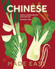 Chinese Made Easy, Simple, Modern Recipes for Every Day 9781787139107 Kwoklyn Wan