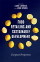 Book cover of: Food Retailing and Sustainable Development. By: Laure Lavorata