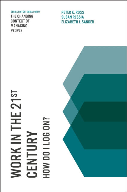 Book cover of: Work in the 21st Century. By: Peter K. Ross