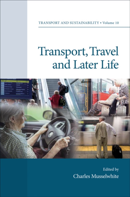 Book cover of: Transport, Travel and Later Life. By: Charles Musselwhite