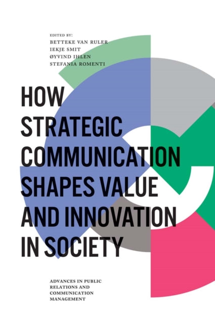 Book cover of: How Strategic Communication Shapes Value and Innovation in Society. By: Øyvind Ihlen