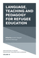 Book cover of: Language, Teaching and Pedagogy for Refugee Education. By: Enakshi Sengupta