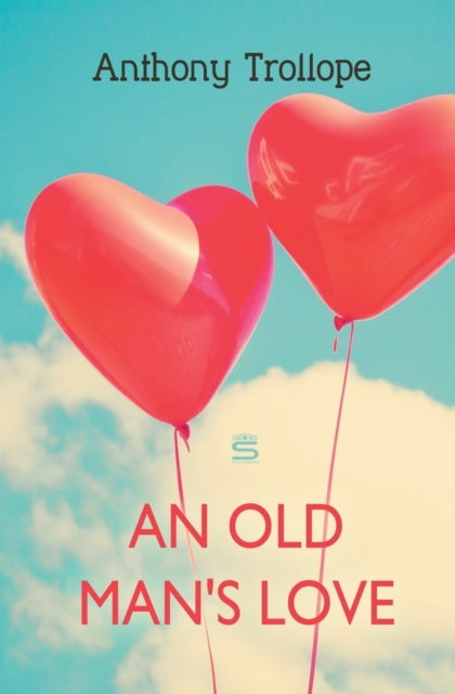 Book cover of: Old Man's Love. By: Anthony Trollope