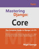 Book cover of: Mastering Django: Core. By: Nigel George