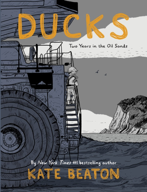 Ducks, Two Years in the Oil Sands: One of Barack Obama’s Favourite Books of 2022 9781787330139 Kate Beaton