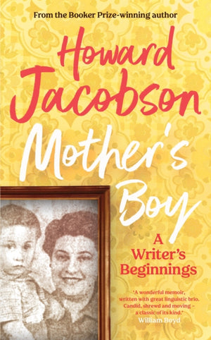 Mother's Boy, A Writer's Beginnings